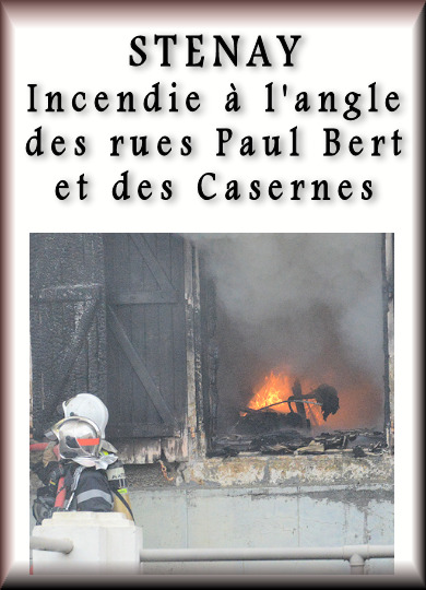 Stenay : Incendie à langle des rues Paul Bert et des Casernes